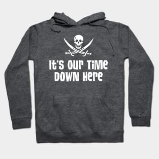 It's Our Time Hoodie